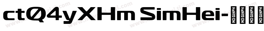 ctQ4yXHm SimHei字体转换